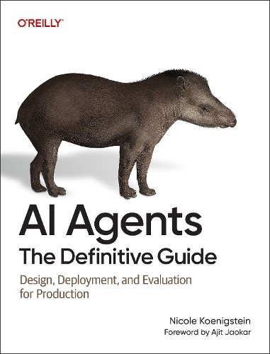 AI Agents - The Definitive Guide by Nicole Koenigstein (Paperback Book) - Image 3