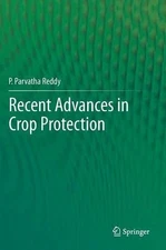 Recent advances in crop protection by P.Parvatha Reddy (English) Hardcover Book