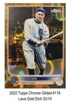 2022 Topps Chrome Gilded 2/10 Lava Gold Etch Ty Cobb #118
