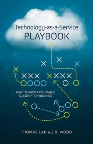 Thomas Lah J B Wood Technology-As-A-Service Playbook (Copertina rigida)