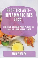Marie Benek | Recettes ANTI-INFLAMMATOIRES 2022 | Taschenbuch | FranzöSisch