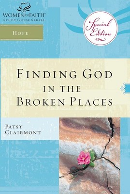 Finding God in the Broken Places Paperback by Patsy Clairmont
