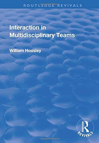 Interaction in Multidisciplinary Teams by William Housley 9781138725911 NEW - Image 3