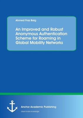 Baig - An Improved and Robust Anonymous Authentication Scheme for Roam - X555z