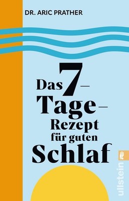 Das 7-Tage-Rezept für guten Schlaf | Aric Prather | deutsch