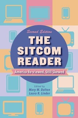 The Sitcom Reader: America Re-viewed, Still Skewed, , Good Book