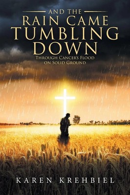 Karen Krehbiel | And The Rain Came Tumbling Down | Taschenbuch | Englisch (2025)