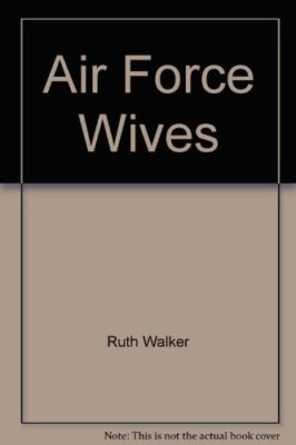 Air Force Wives By Ruth Walker. 9780861886104