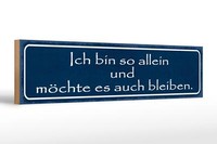 Holzschild Spruch 46X10 Cm Ich MöChte So Allein Bleiben Deko Schild