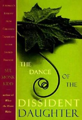 The Dance of the Dissident Daughter: A Woman's Journey from Christia - VERY GOOD