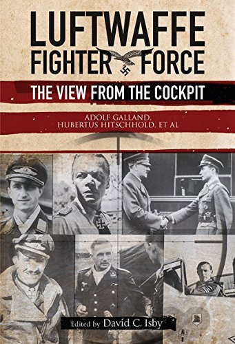 LUFTWAFFE FIGHTER FORCE: THE VIEW FROM THE COCKPIT