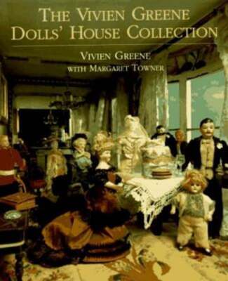 The Vivien Greene Dolls' House Collection by Vivien Greene: Used