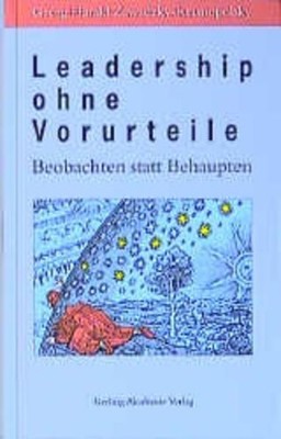 Leadership ohne Vorurteile : beobachten statt behaupten / Georg Harald Zawadzky-
