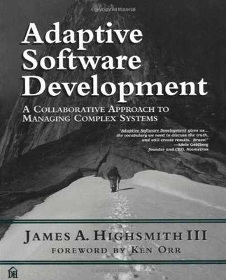 Adaptive Software Development: A - Paperback, by Highsmith James A. - Very Good