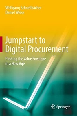 Jumpstart to Digital �Procurement: Pushing the �Value E - Paperback NEW Weise, D