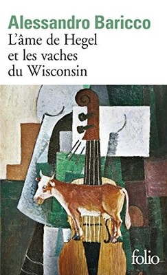 L'Ame De Hegel ET Les Vaches Du W... by Baricco, Alessandro Paperback / softback