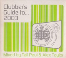 Tall Paul & Alex Taylor - Clubber's Guide To... 2003 (2xCD, Comp, Mixed) (Near M