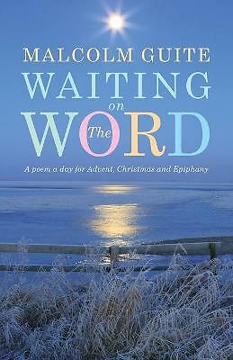 Waiting on the Word: A poem a day for Advent, Christmas and Epiphany by ...