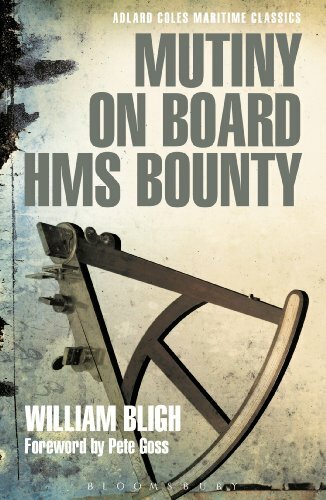 Mutiny on Board HMS Bounty (Adlard Coles Maritime Classics) By Captain William