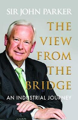 The View from the Bridge by Sir John Parker (Hardcover, 2018)