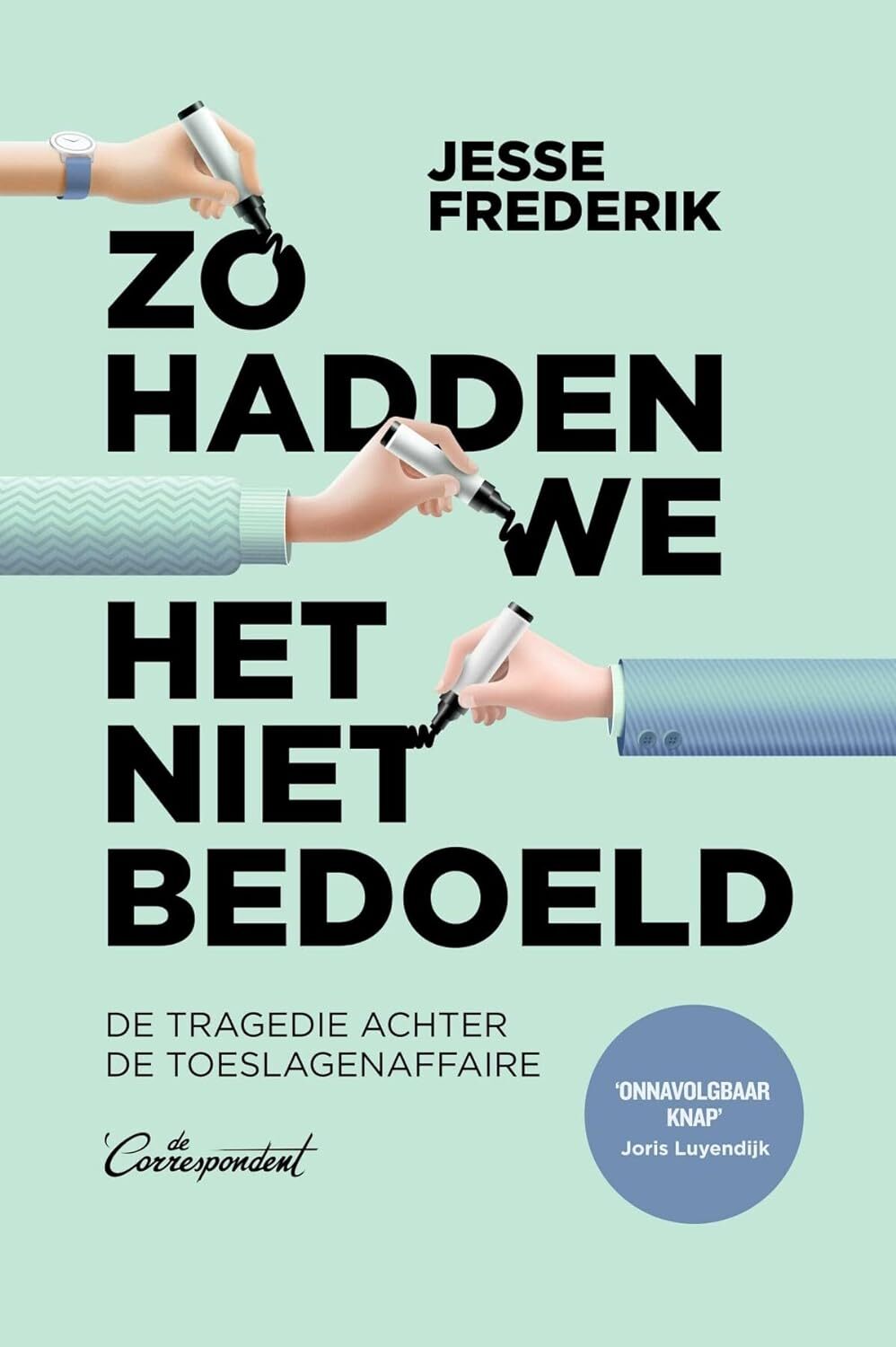 9789083078915 Zo hadden we het niet bedoeld: hoe de Bulgarenfrau...slagenaffaire