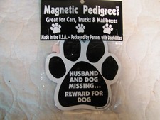 Magnetic Pedigrees DOG Paw Magnet HUSBAND  DOG MISSING REWARD FOR DOG Car Truck
