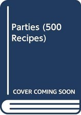 الصوتيات كتب — Parties (500 Recipes) By Catherine Kirkpatrick. 9780600322993