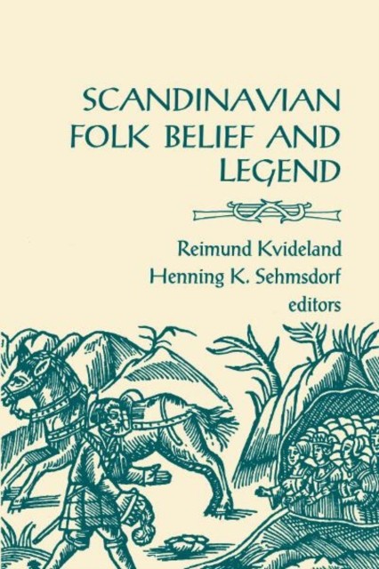 Scandinavian Folk Belief and Legend by Reimund Kvideland (Paperback Book)