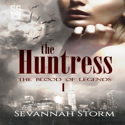 The Huntress The Blood of Legends 1 Sevannah Storm Paperback Seva
