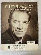 I'd Rather Have Jesus George Beverly Shea 1950 Sheet Music Sacred Gospel Walfred