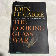 The Looking Glass War by John Le Carre, Book Club Edition, HC/DJ Spy Novel 1965