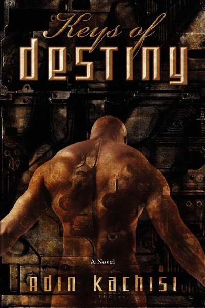 Adin Kachisi | Keys Of Destiny | Taschenbuch | Englisch (2008) | Iuniverse-image