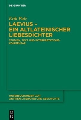 Erik Pulz Laevius   ein altlateinischer Liebesdichter (Hardback)
