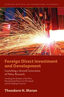 FOREIGN DIRECT INVESTMENT AND DEVELOPMENT: THE NEW POLICY By Theodore Moran *VG*