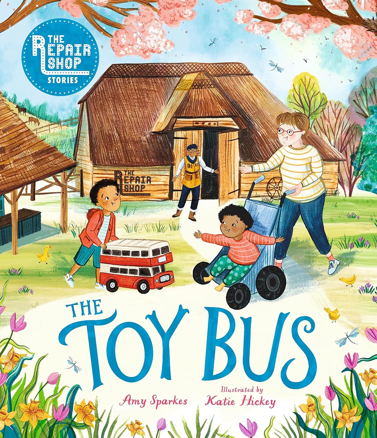 The Repair Shop Stories: The Toy Bus [hardcover] Sparkes, Amy,Hickey, Katie [Mar