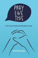 Kel Richards | Pray Like This | Taschenbuch | Englisch (2026) | Matthias Media