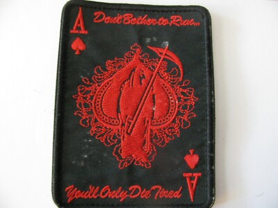 DEATH GRIM REAPER DON'T BOTHER TO RUN YOU'LL ONLY DIE TIRED PATCH  ACE OF SPADES