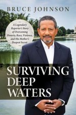 Surviving Deep Waters: A Legendary Reporter's Story of Overcoming Poverty, Race