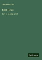 Charles Dickens | Bleak House | Buch | Englisch (2025) | Part 2 - In Large Print
