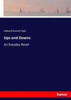 Edward Everett Hale | Ups And Downs | Taschenbuch | Englisch (2017) | 328 S.