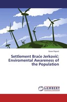 Goran Rajovi¿ | Settlement Bra¿E Jerkovi¿: Enviromental Awareness Of The...
