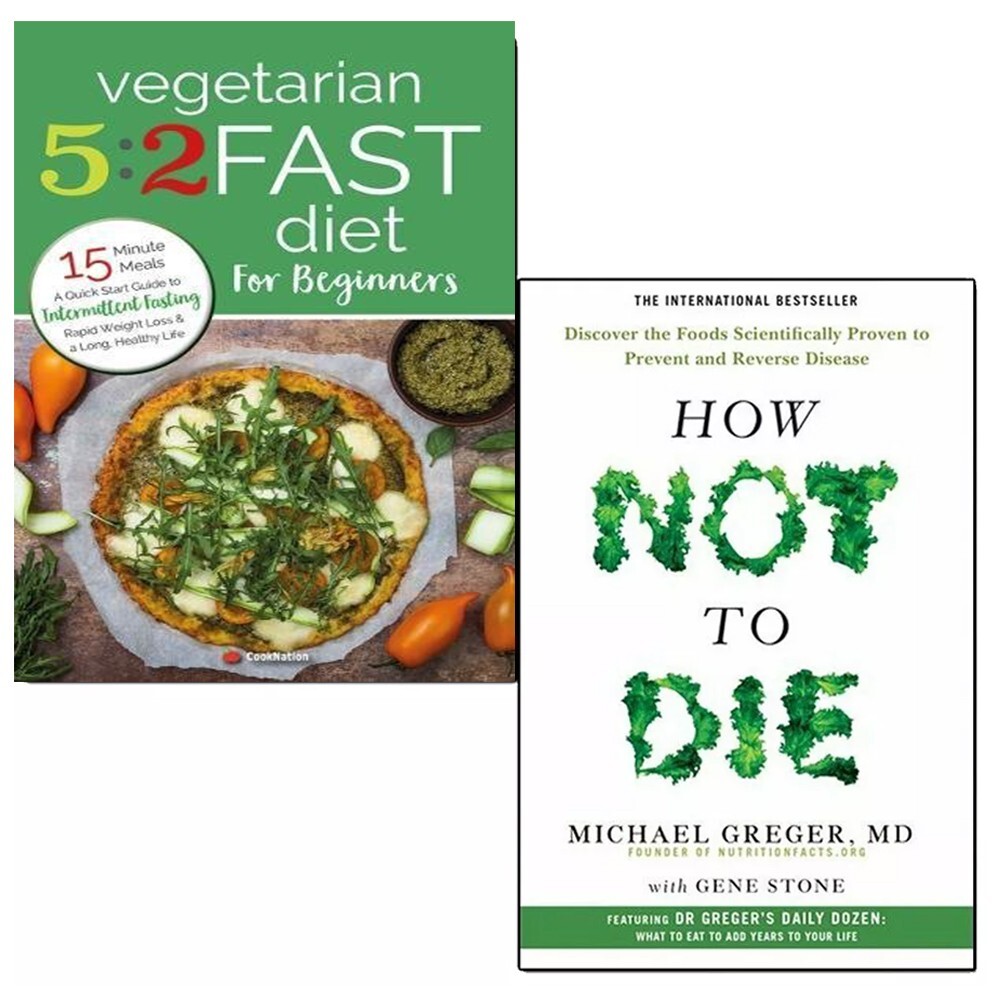 Vegetarian 5:2 Fast Diet for Beginners,How Not To Die Michael Greger 2 Books Set