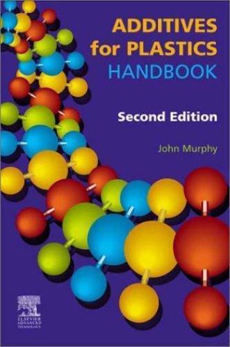 Additives for Plastics Handbook Murphy Hardback Elsevier Science 2e