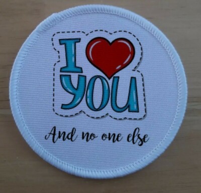 I Love You And No One Else Patch Abzeichen Aufnäher Badges