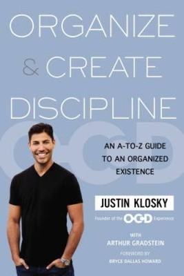 Organize  Create Discipline: An A-to-Z Guide to an Organiz - VERY GOOD