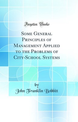 Some General Principles of Management Applied to the Problems of City-School