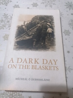 A Dark Day on the Blaskets: The Drowning of Donal O Criomhthain and Eibhlin Nic