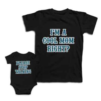 Mom and Baby Matching Outfits I Am A Cool Mom Right Please Stop Talking Cotton