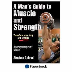 A Man's Guide to Muscle and Strength - Paperback, by Cabral Stephen - Very Good
