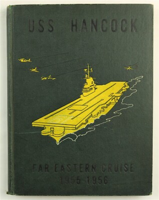 USS Hancock (CVA-19) (CVG-12) 1955 1956 Far East Deployment Cruise Book